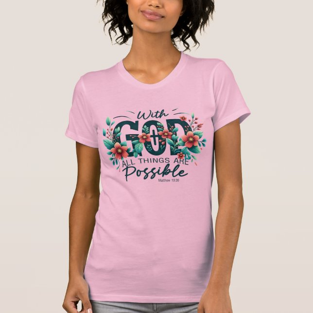With God All Things Are Possible  T-Shirt (Front)