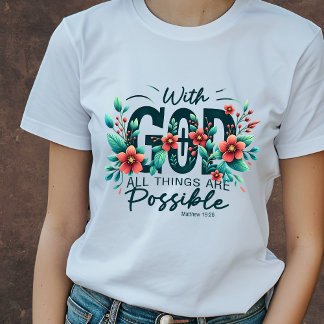 With God all things are possible T-Shirt