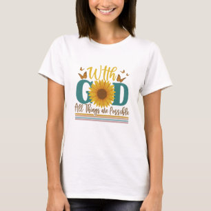 With God all things are possible T-Shirt