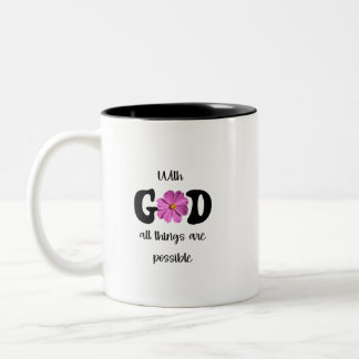 With God all things are possible. Two-Tone Coffee Mug