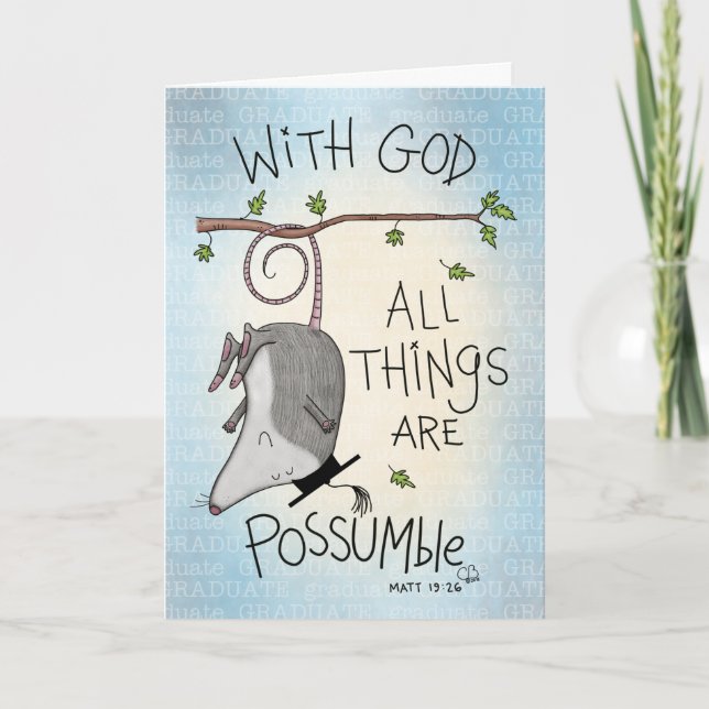 With God All Things are Possumble, Graduation Card (Front)