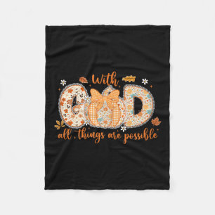 With God All Things Are Ssible Fall Pumpkin Patter Fleece Blanket