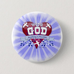 With God Anything is Possible 6 Cm Round Badge