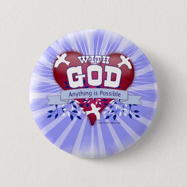 With God Anything is Possible 6 Cm Round Badge (Front)