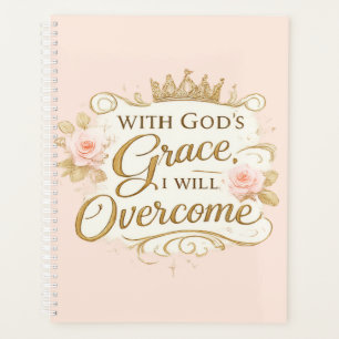 With God’s Grace I Will Overcome Faith Planner