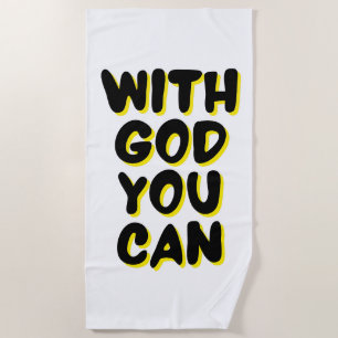 With God You Can Faith Based Beach Towel