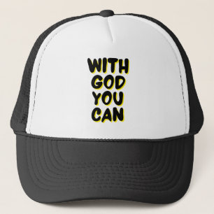 With God You Can Faith Based Trucker Hat