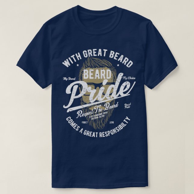 With great beard comes a great responsibility 4 T-Shirt (Design Front)