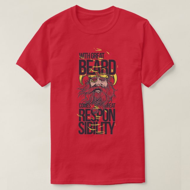 With great beard comes great responsibility gift T-Shirt (Design Front)