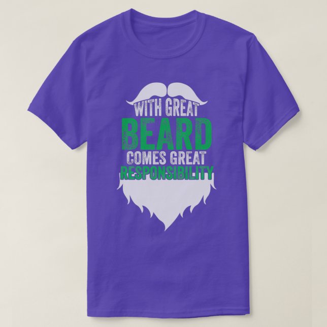 With Great Beard Comes Great Responsibility Gifts  T-Shirt (Design Front)