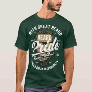 With Great Beard Comes Great Responsibility Hoodie T-Shirt