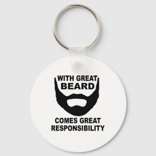 With Great Beard Comes Great Responsibility Key Ring