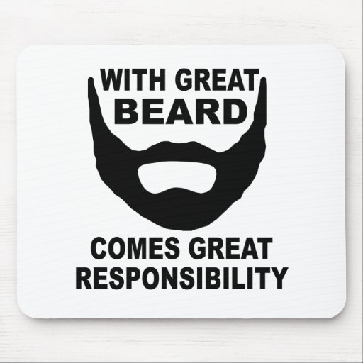 Image of With Great Beard Comes Great Responsibility Mouse Mat