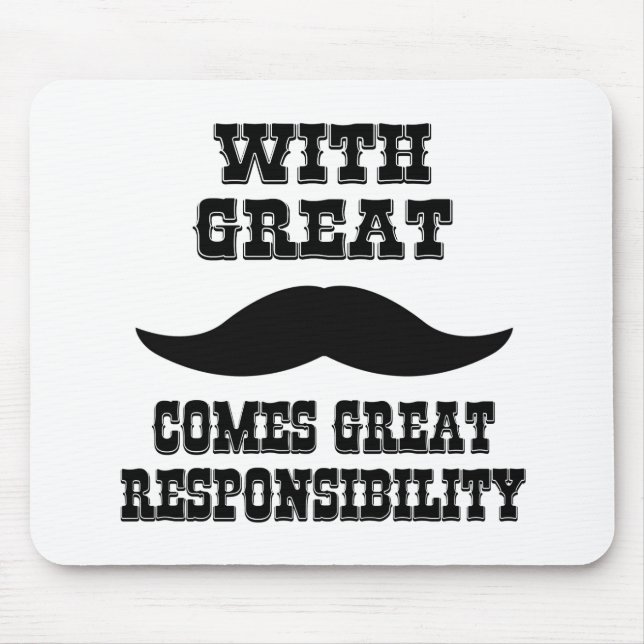 With Great Moustache Comes Great Responsibility Mouse Mat (Front)