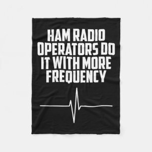 With Ham Radio Operators It More Fleece Blanket