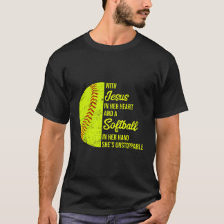 With Jesus In Her He A Softball In Her Hand Unstop T-Shirt