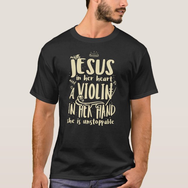 With Jesus In Her Heart A Violin Christian Musical T-Shirt (Front)
