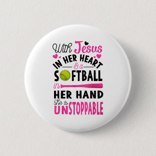 With Jesus In Her Heart And A Softball She Is Unst 6 Cm Round Badge