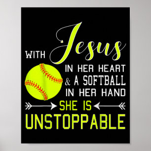 With Jesus In Her Heart And A Softball She Is Unst Poster