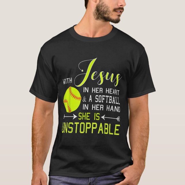 With Jesus In Her Heart And A Softball She Is Unst T-Shirt (Front)