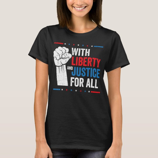 With Liberty And Justice For All Indivisible Equal T-Shirt (Front)