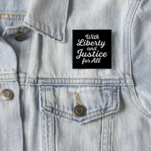 With Liberty and Justice for All Protest Freedom 15 Cm Square Badge