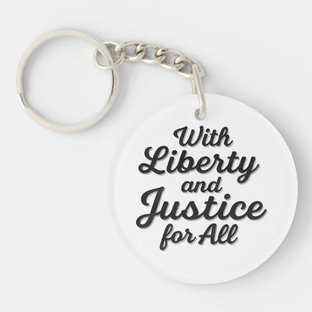 With Liberty and Justice for All Protest Freedom Key Ring (Front)