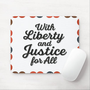 With Liberty and Justice for All Protest Freedom Mouse Mat