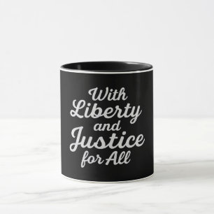 With Liberty and Justice for All Protest Freedom Mug