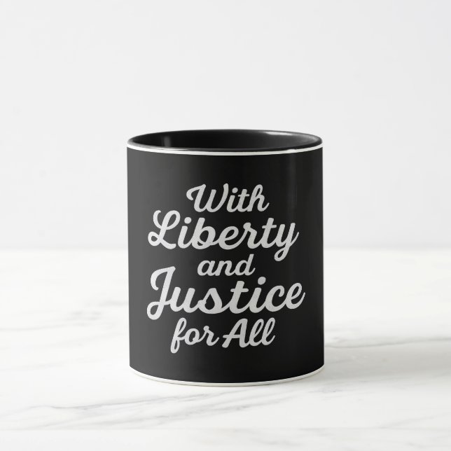 With Liberty and Justice for All Protest Freedom Mug (Center)