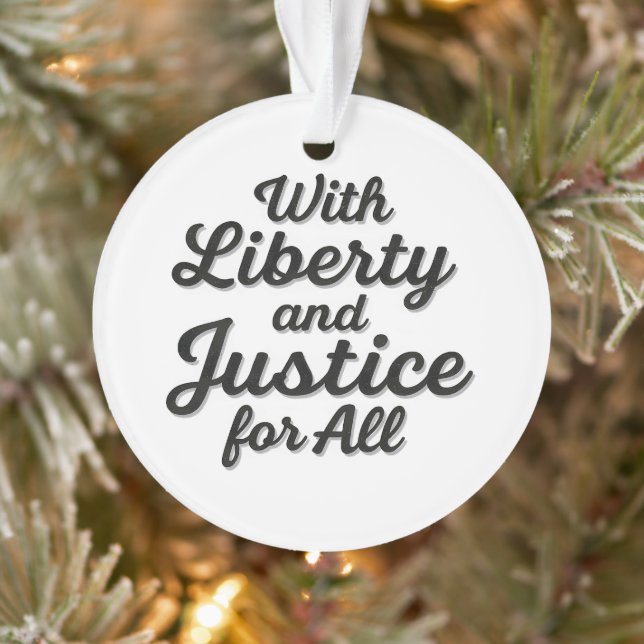 With Liberty and Justice for All Protest Freedom Ornament (Tree)