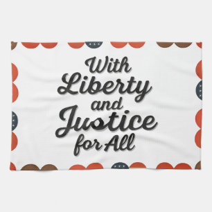 With Liberty and Justice for All Protest Freedom Tea Towel