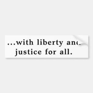 With liberty and justice...pledge of alleg.sticker bumper sticker