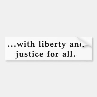 With liberty and justice...pledge of alleg.sticker bumper sticker