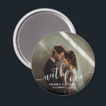 'With Love' Custom Photo Wedding Favour Magnet<br><div class="desc">A stylish and elegant wedding favour design with the words "with love" in a beautiful white script font. It includes space for a custom photo,  names,  and the wedding date in a modern white font. A perfect way to add a personal touch to your special day!</div>