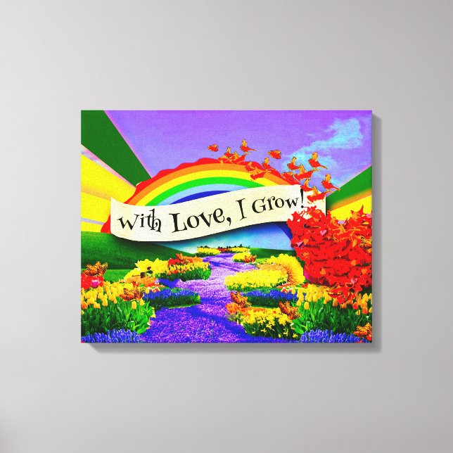 WITH LOVE I GROW! CANVAS PRINT (Front)