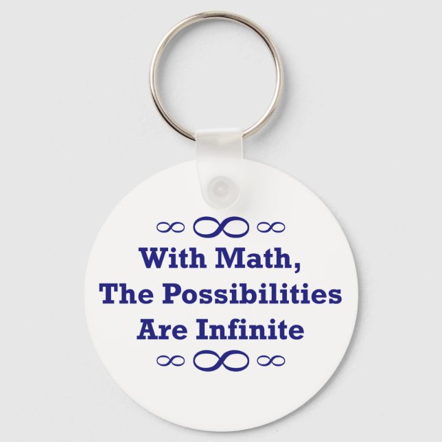With Math, The Possibilities Are Infinite Key Ring (Front)