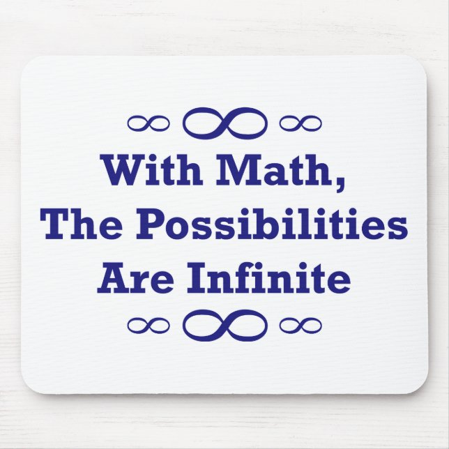 With Math, The Possibilities Are Infinite Mouse Mat (Front)