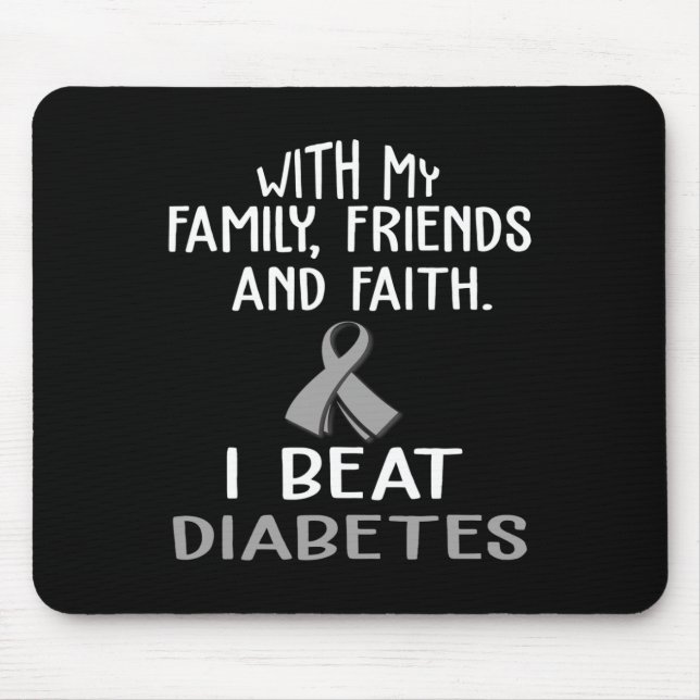 With My Family And Faith I Beat Diabetes  Mouse Mat (Front)