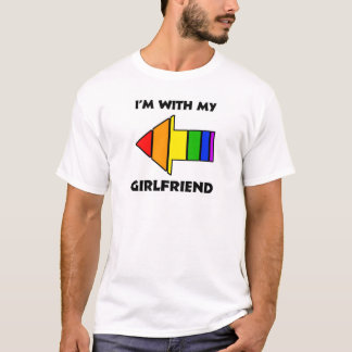 With My Girlfriend T-Shirt