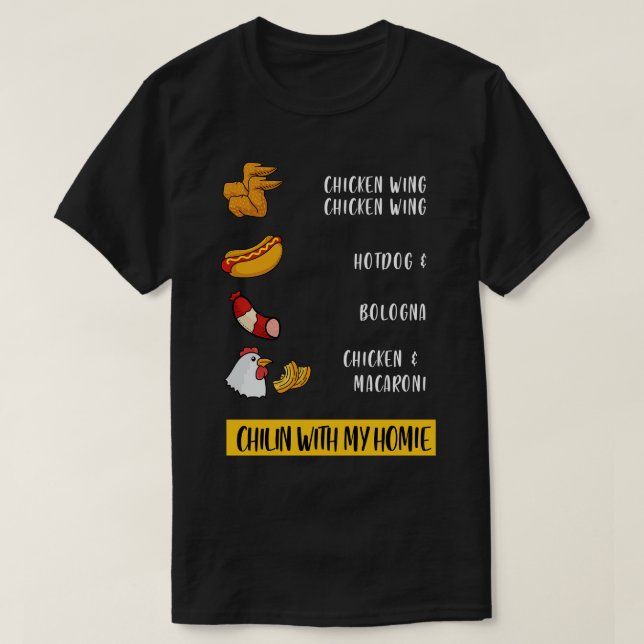 With My Homie Funny Chicken Wing Hotdog Bologna Pu T-Shirt (Design Front)