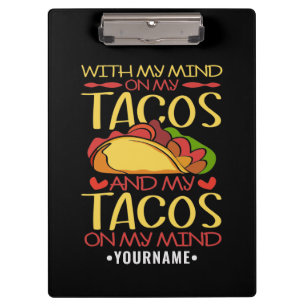 With My Mind on Tacos and Tacos on my Mind Clipboard