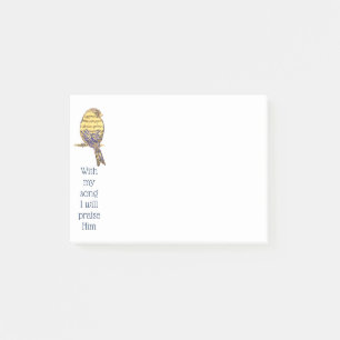 With my song I praise Him Bible Scripture Bird Post-it Notes
