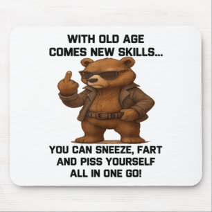 With Old Age Comes New Skills You Can Sneeze Fart Mouse Mat