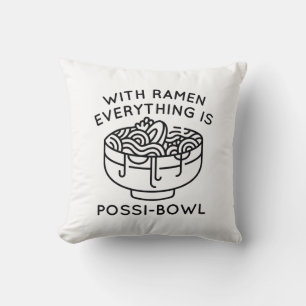 With Ramen Everything Is Possi-Bowl Cushion
