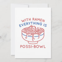 With Ramen Everything Is Possi-Bowl