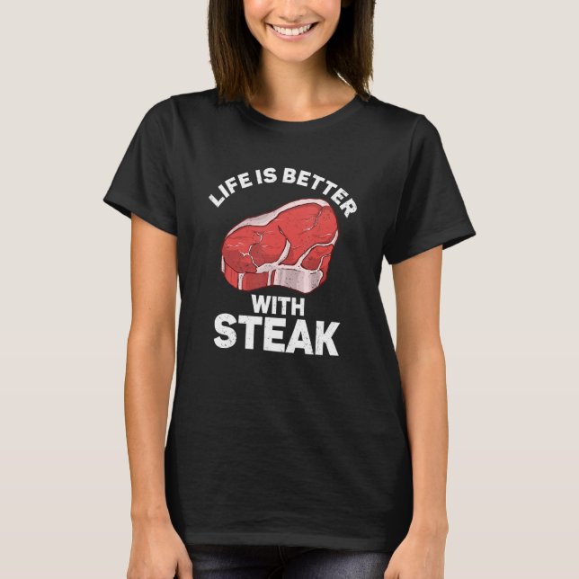 With Raw Steak Meat Food Beef Cow Grilling T-Shirt (Front)