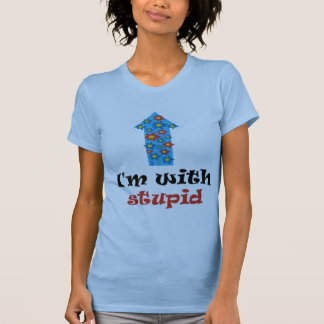 With Stupid Pregnancy T-Shirt