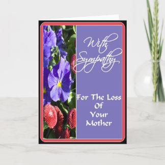 With Sympathy For the Loss of Your Mother Card