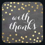 WITH THANKS SEAL modern gold confetti chalkboard<br><div class="desc">A cute little THANK YOU sticker that can be used for any occasion - wedding,  baby shower,  birth announcement,  graduation,  handmade craft items or clothing for small business packaging etc... </div>
